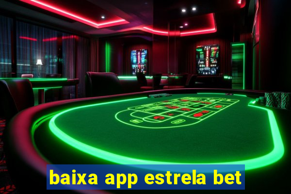 baixa app estrela bet